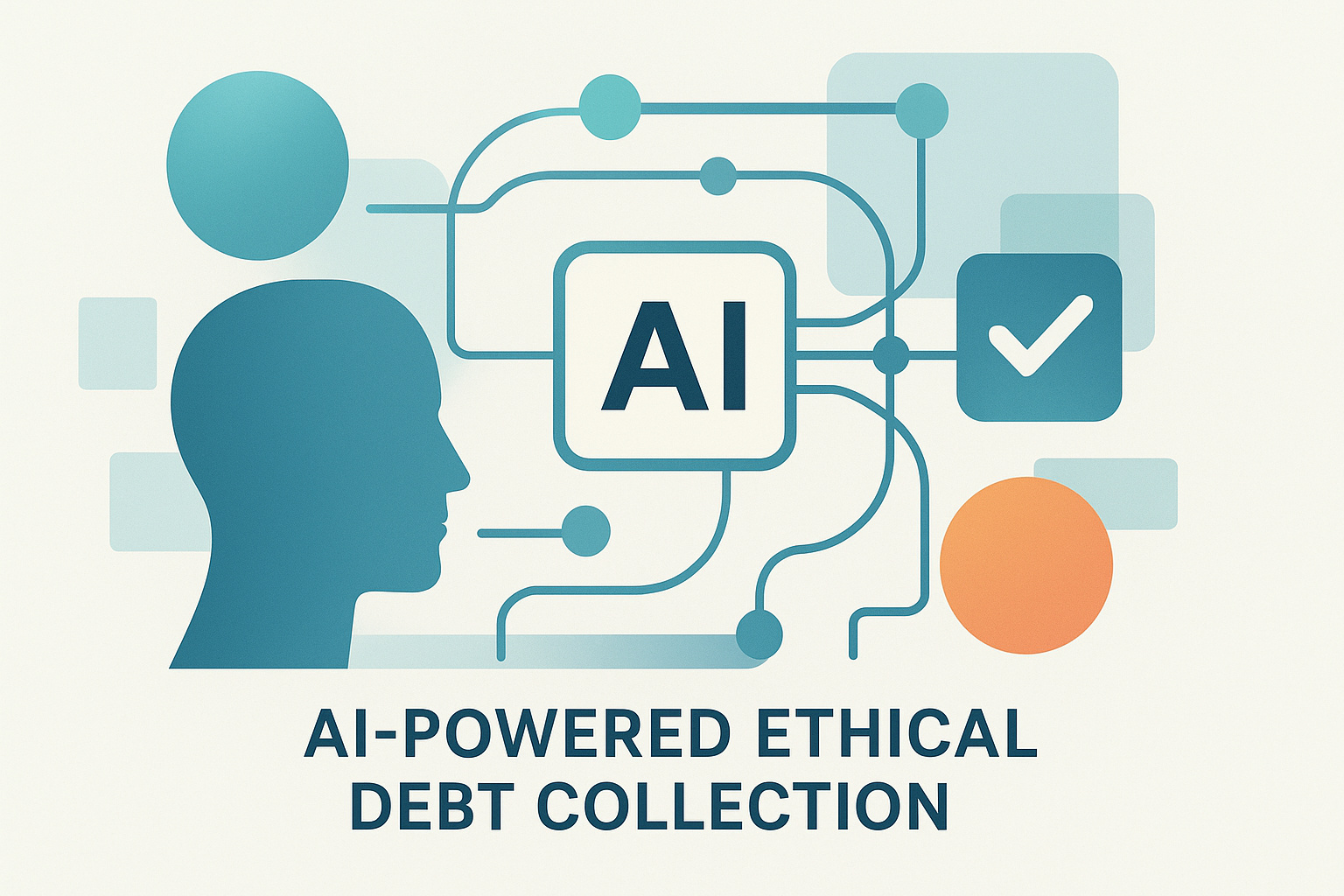 How AI Is Transforming Debt Collection Into Responsible Recovery